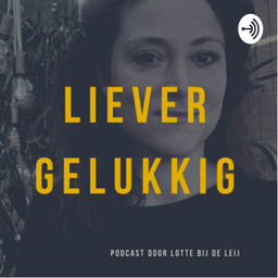 Podcast thumbnail for Liever gelukkig