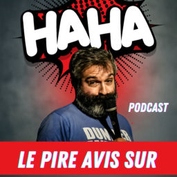 Podcast thumbnail for Le pire avis sur...