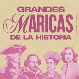 Podcast thumbnail for Grandes Maricas de la Historia