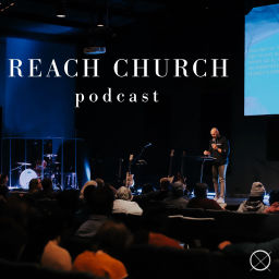 Podcast thumbnail for Reach Church