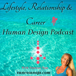 Podcast thumbnail for Lifestyle, Relationships and Career Human Design Podcast