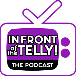 Podcast thumbnail for In Front of the Telly