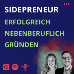 Podcast thumbnail for Sidepreneur Podcast | Erfolgreich nebenberuflich Gründen!
