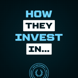 Podcast thumbnail for How They Invest: Tactics and Tools of the World's Best Investors