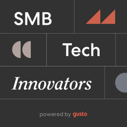 Podcast thumbnail for SMB Tech Innovators, powered by Gusto | Embedded Finance, Vertical SaaS, Payroll API