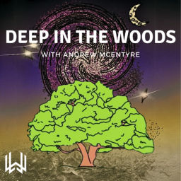 Podcast thumbnail for Deep in the Woods