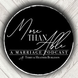 Podcast thumbnail for More Than Able: A Marriage Podcast
