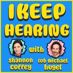 Podcast thumbnail for I Keep Hearing