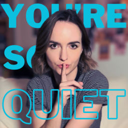 Podcast thumbnail for You're So Quiet