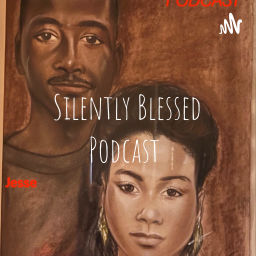 Podcast thumbnail for Silently Blessed Podcast