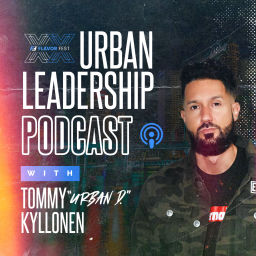 Podcast thumbnail for Flavor Fest Urban Leadership Podcast with Tommy “Urban D.” Kyllonen