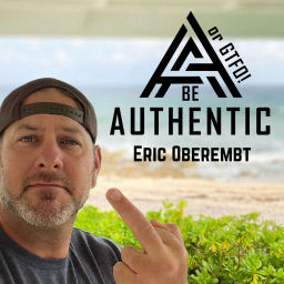 Podcast thumbnail for Be Authentic or GTFO!