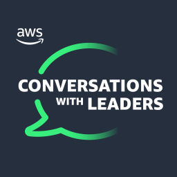 Podcast thumbnail for AWS - Conversations with Leaders