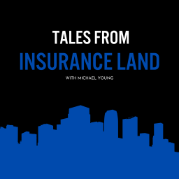 Podcast thumbnail for Tales From Insurance Land