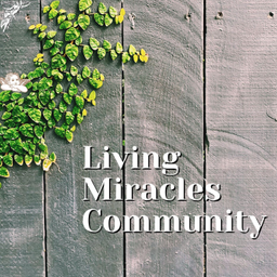 Podcast thumbnail for Living Miracles Community