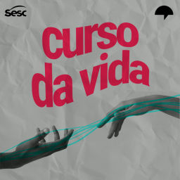 Podcast thumbnail for Curso da Vida
