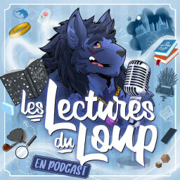 Podcast thumbnail for Les lectures du loup (en podcast)