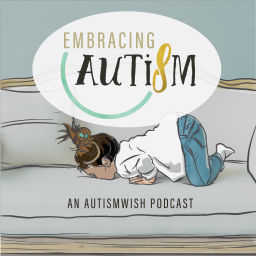 Podcast thumbnail for Embracing Autism