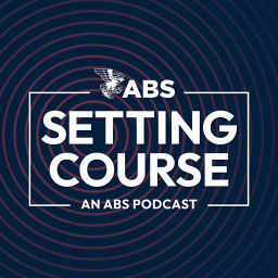 Podcast thumbnail for Setting Course, an ABS Podcast
