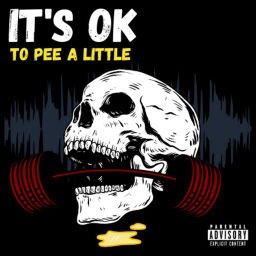 Podcast thumbnail for It's OK to Pee a Little