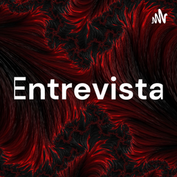 Podcast thumbnail for Entrevista