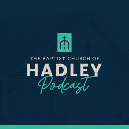 Podcast thumbnail for Baptist Church of Hadley Podcast