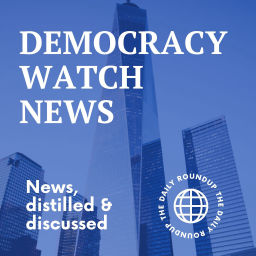 Podcast thumbnail for Democracy Watch News