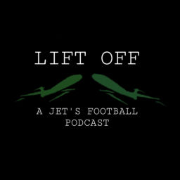 Podcast thumbnail for Lift Off ! A Jets Football Podcast