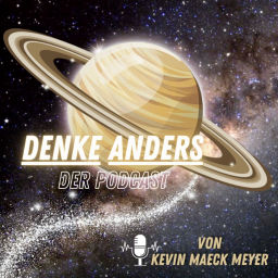 Podcast thumbnail for "Denke anders"- Podcast von Kevin Maeck Meyer