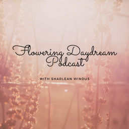 Podcast thumbnail for Flowering Daydream Podcast