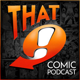 Podcast thumbnail for That Comic Podcast