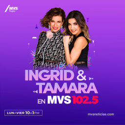 Podcast thumbnail for Ingrid y Tamara en MVS 102.5