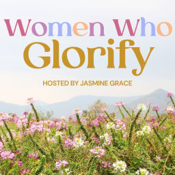 Podcast thumbnail for Women Who Glorify