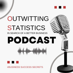 Podcast thumbnail for Outwitting Statistics: In Search Of A Better Business