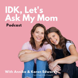 Podcast thumbnail for idk, let’s ask my mom