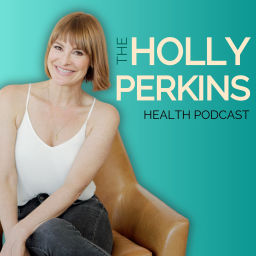 Podcast thumbnail for The Holly Perkins Health Podcast