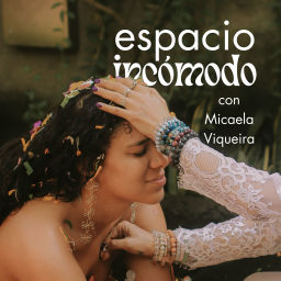 Podcast thumbnail for Espacio Incómodo con Micaela Viqueira