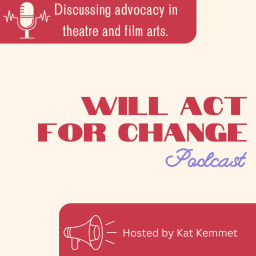Podcast thumbnail for Will Act for Change