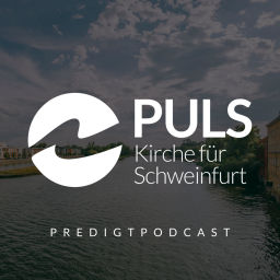 Podcast thumbnail for PULS - Kirche für Schweinfurt