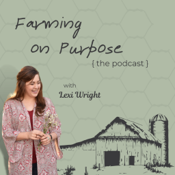 Podcast thumbnail for Farming on Purpose