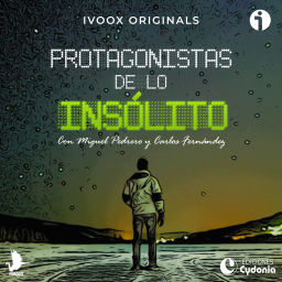 Podcast thumbnail for Protagonistas de lo Insólito