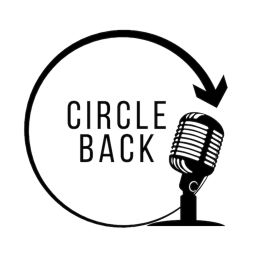 Podcast thumbnail for CIRCLE BACK PODCAST