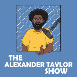 Podcast thumbnail for The Alexander Taylor Show