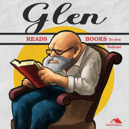 Podcast thumbnail for Glen Reads Books (to you)