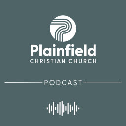 Podcast thumbnail for Plainfield Christian Church
