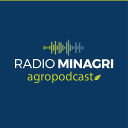 Podcast thumbnail for Radio Minagri Agropodcast