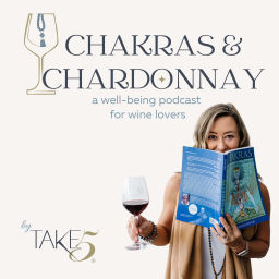 Podcast thumbnail for Chakras & Chardonnay