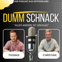 Podcast thumbnail for DummSchnack-Der Podcast aus Ostfriesland🌊|Alles andere ist Gekaule