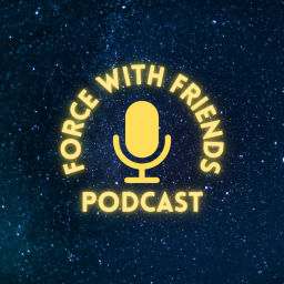 Podcast thumbnail for Force with Friends Podcast