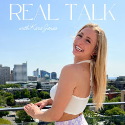 Podcast thumbnail for Real Talk with Kara Jones